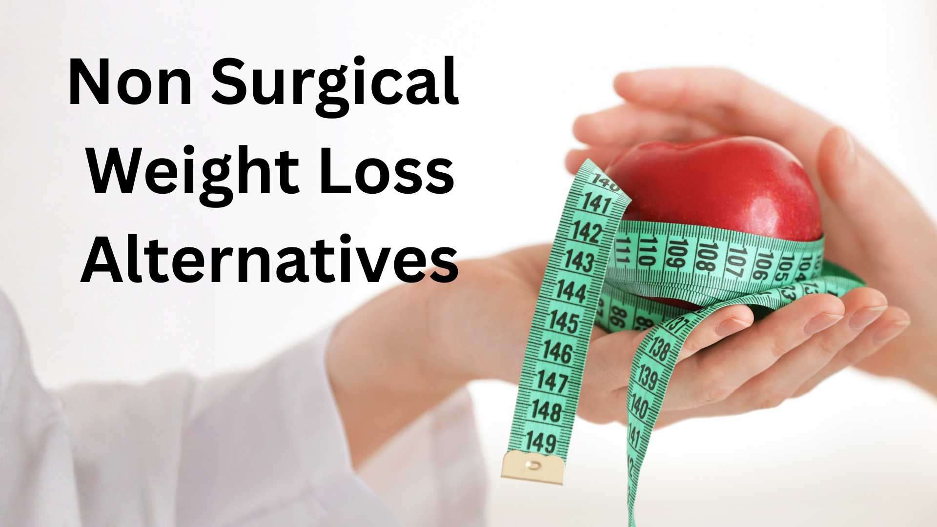 Non-Surgical Weight Loss methods